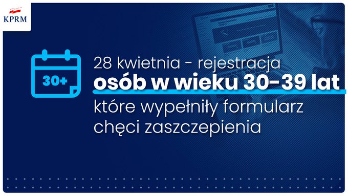 28 kwietnia - rejestracja osób w wieku 30-30 lat które wypełniły formularz chęci zaszczepienia