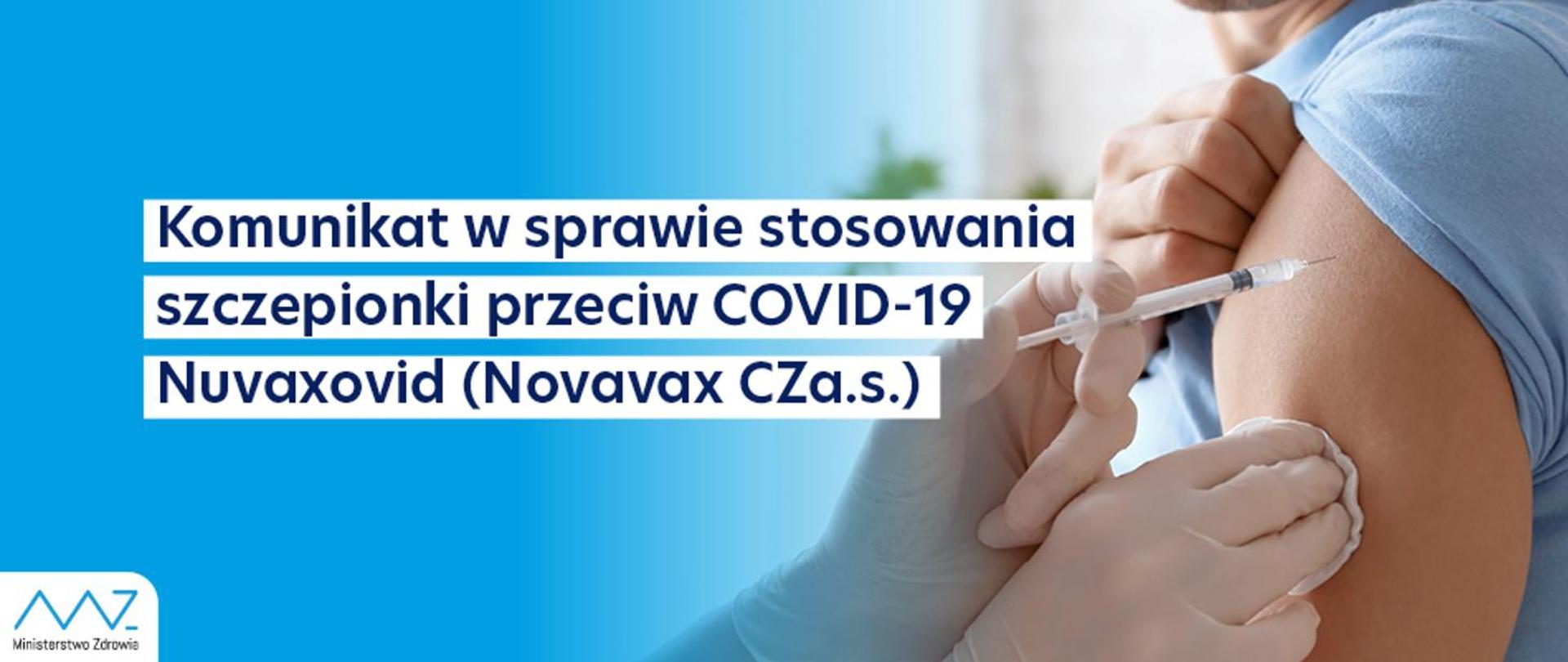 Komunikat nr 22 Ministra Zdrowia w sprawie stosowania szczepionki przeciw Covid-19 Nuvaxovid (Novavax CZa.s.)