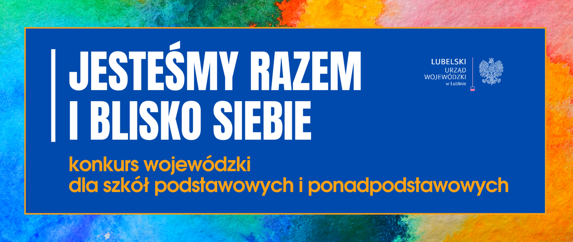 Grafika z napisem Wojewódzki konkurs "Jesteśmy razem i blisko siebie"