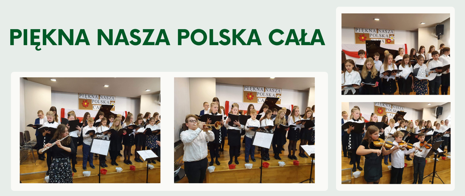 Na seledynowym tle w górnej części obrazka zielony napis "Piękna nasza Polska cała". Poniżej oraz po prawej stronie zdjęcia odświętnie ubranych uczniów, którzy wystąpili podczas koncertu.