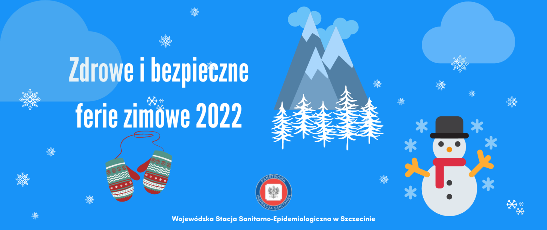 Na błękitnym tle postać bałwanka w kapeluszu, ośnieżone góry i drzewa oraz tekst Zdrowe i bezpieczne ferie zimowe 2022.