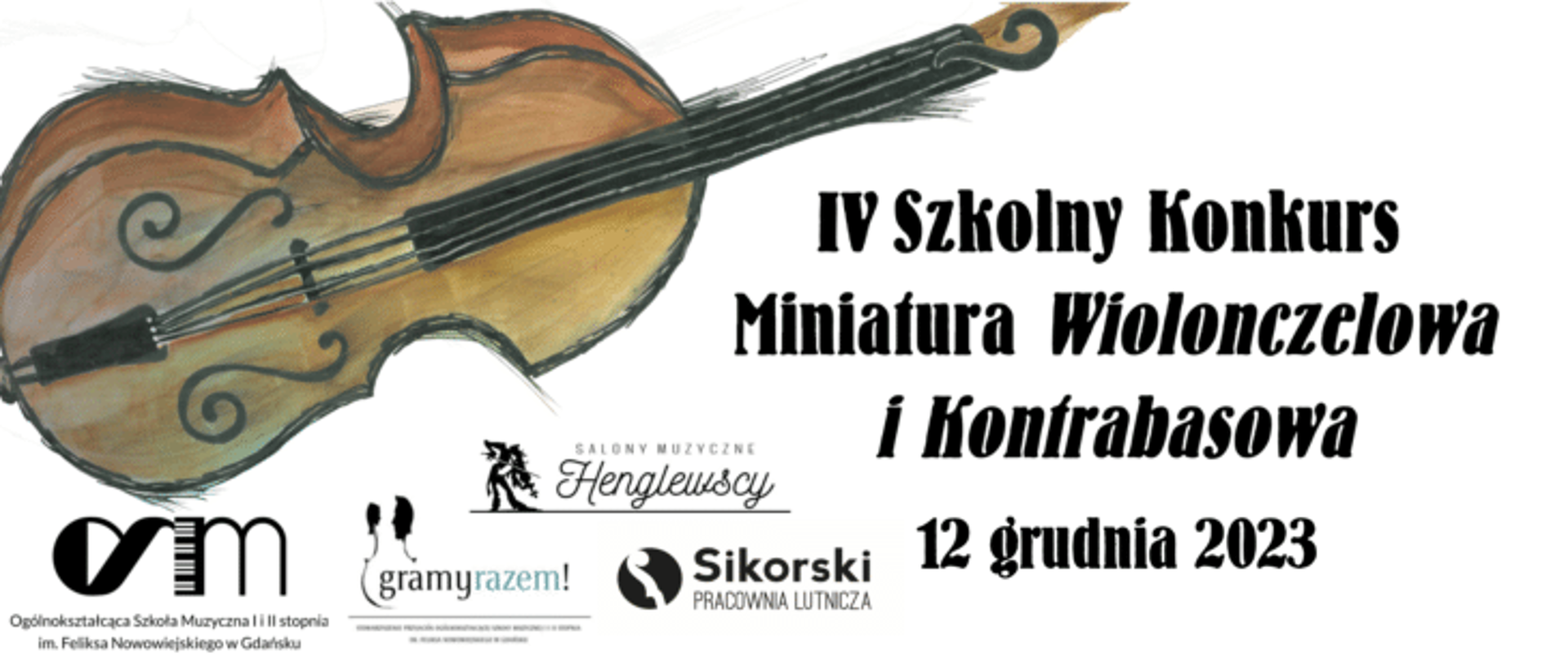 Na jasnym tle rysunek kontrabasu, logotypy sponsorów oraz napis IV Szkolny Konkurs Miniatur Wiolonczelowa i Kontrabasowa