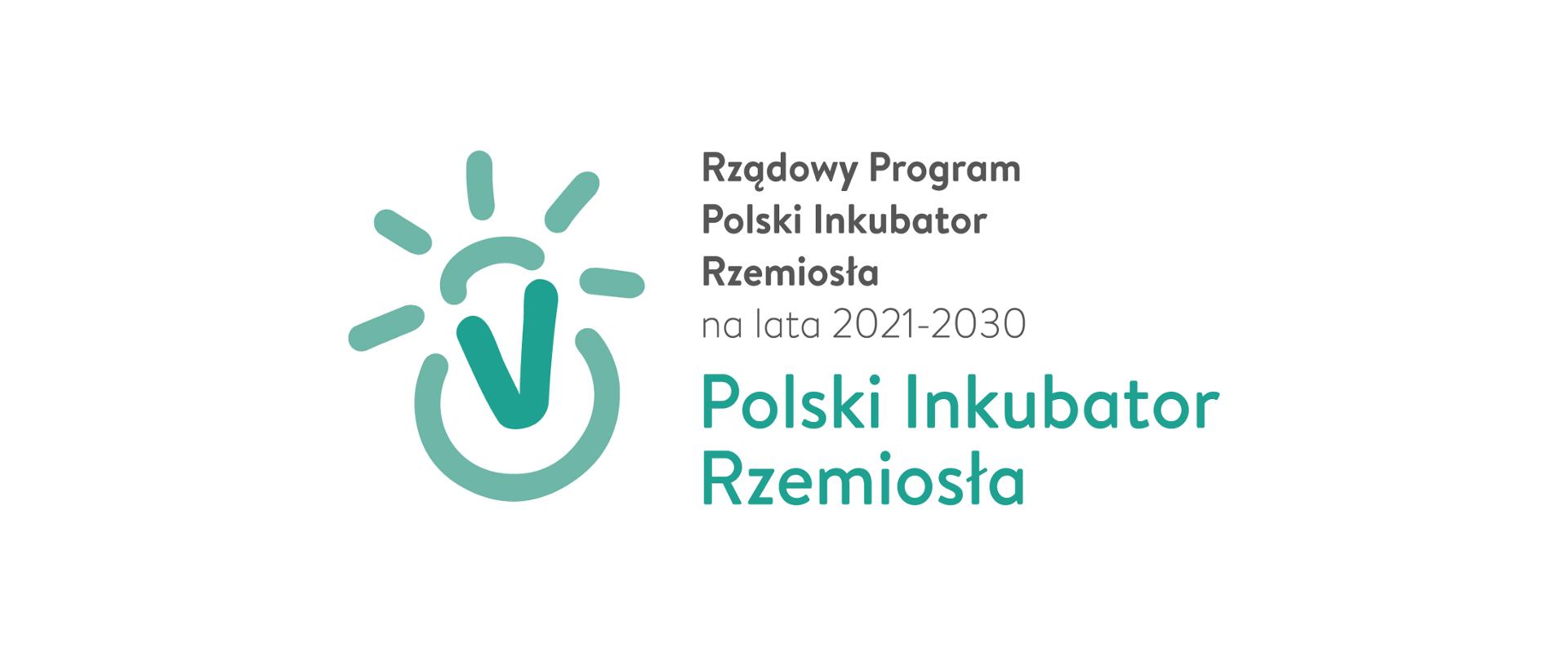 Po lewej stronie w kolorze zielonym żarówka wystająca z za okręgu, po prawej stronie napis Rządowy Program Polski Inkubator Rzemiosła na lata 2021-2030 Polski Inkubator Rzemiosła