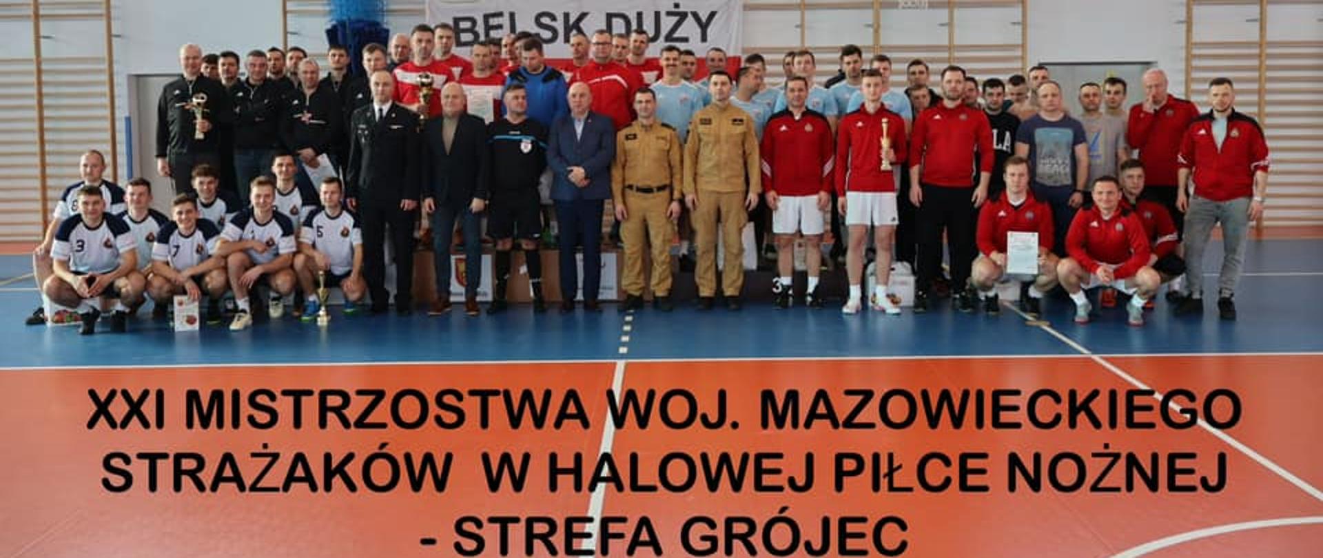 eliminacje strefowe ,,XXI Mistrzostw Województwa Mazowieckiego Strażaków w halowej piłce nożnej” - strefa Grójec. 