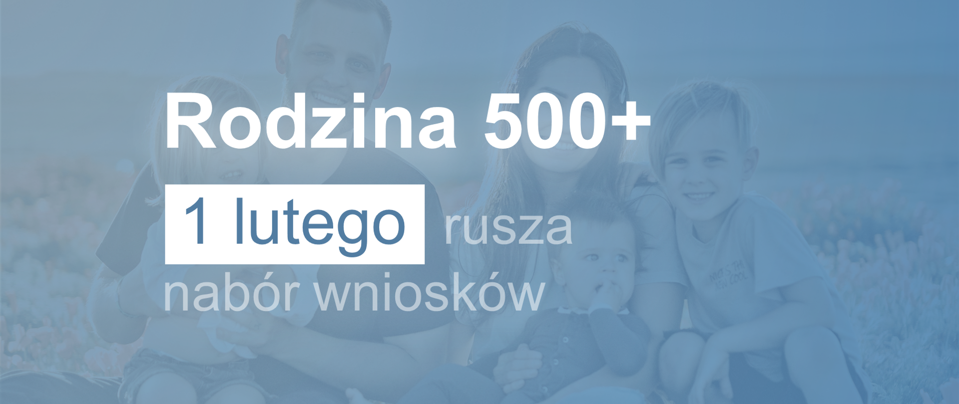 Grafika z tekstem: "Rodzina 500+ – 1 lutego rusza nabór wniosków".