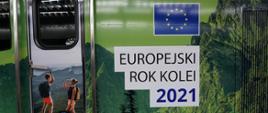 napis na pociągu: Europejski Rok Kolei 2021