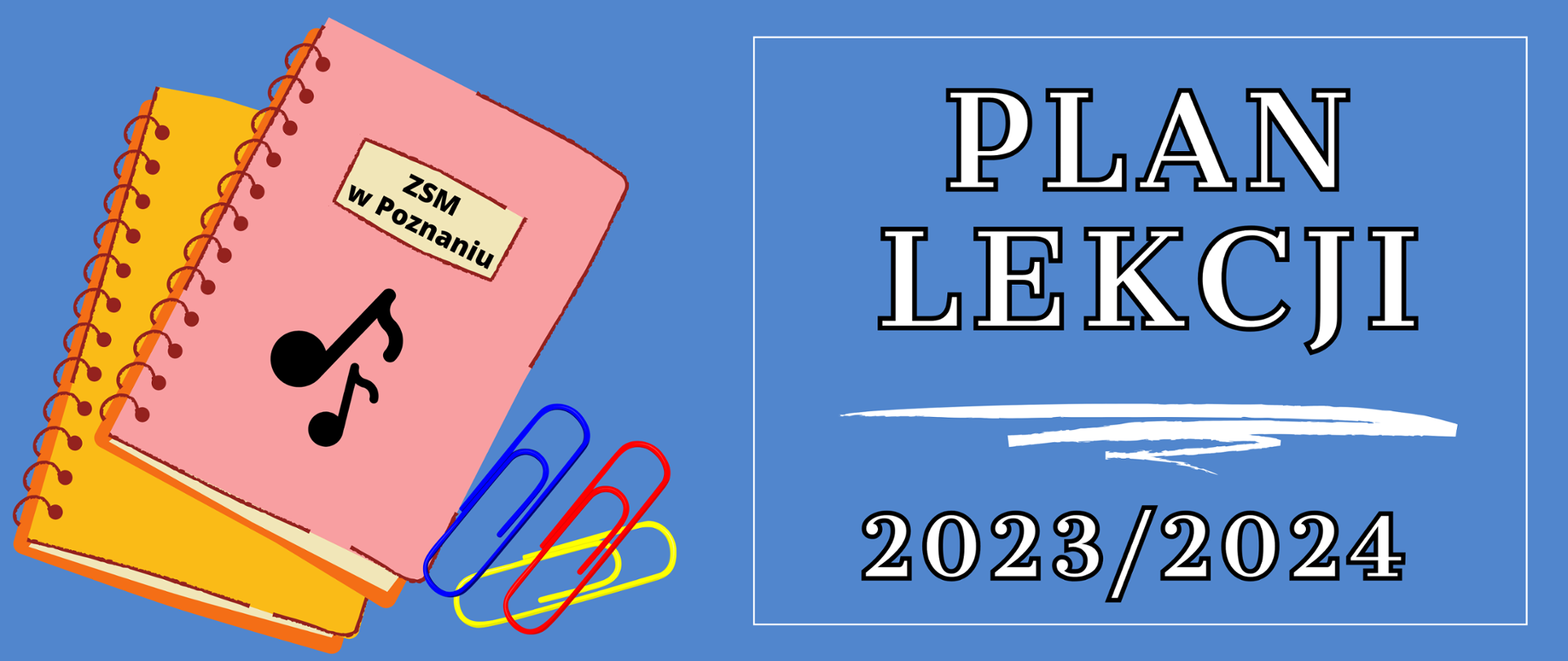 Grafika na niebieskim tle z rysunkiem kołonotatników i tekstem: "PLAN LEKCJI 2023/2024"