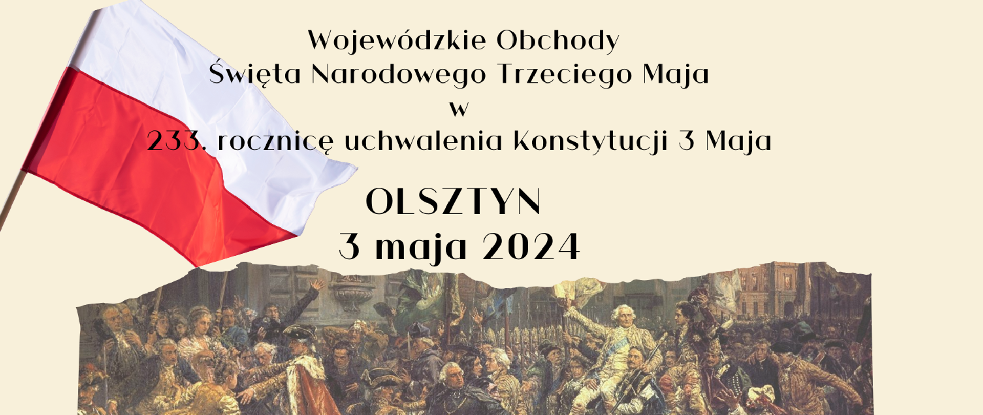 Zapraszamy na Wojewódzkie Obchody Święta Narodowego Trzeciego Maja w 233. rocznicę uchwalenia Konstytucji 3 Maja