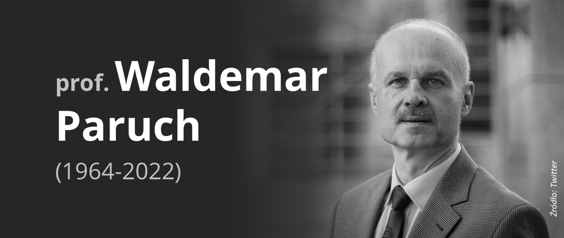 prof. Waldemar Paruch (1964-2022)
