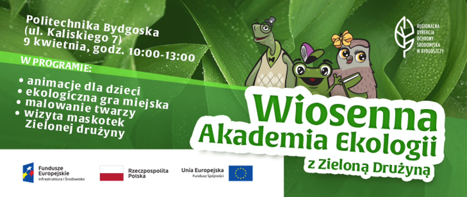 Już w najbliższą sobotę zapraszamy wszystkich do Wiosennej Akademii Ekologii, która odbędzie się na Politechnice Bydgoskiej, przy ul. Kaliskiego 7, w godzinach od 10:00 do 13:00.