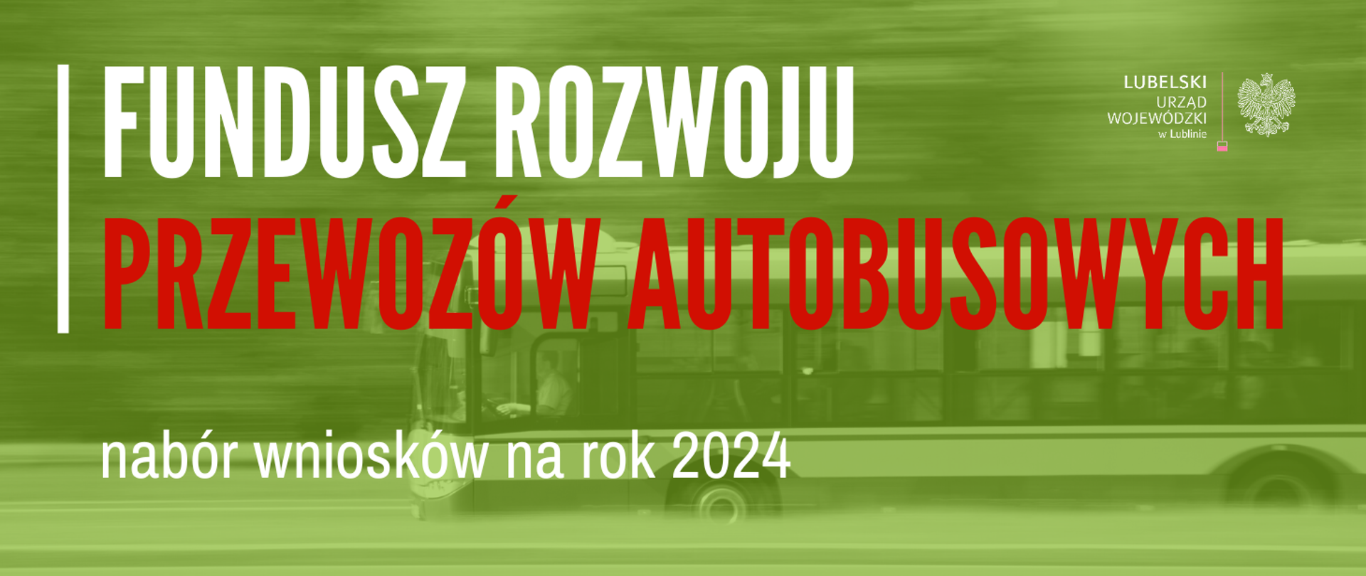 Grafika z napisem: Fundusz Rozwoju Przewozów Autobusowych. Nabór wniosków na rok 2024.