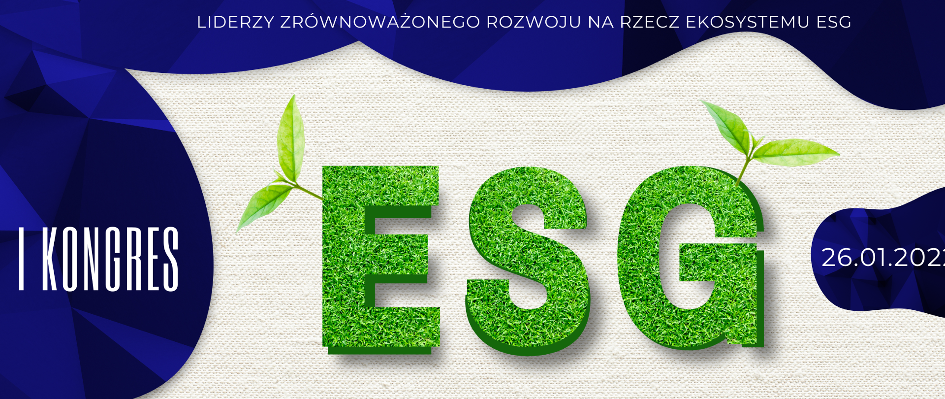 Zaproszenie na I Kongres ESG, który odbędzie się 26 stycznia 2022 r. Na grafice widać zielony napis ESG i listek. 