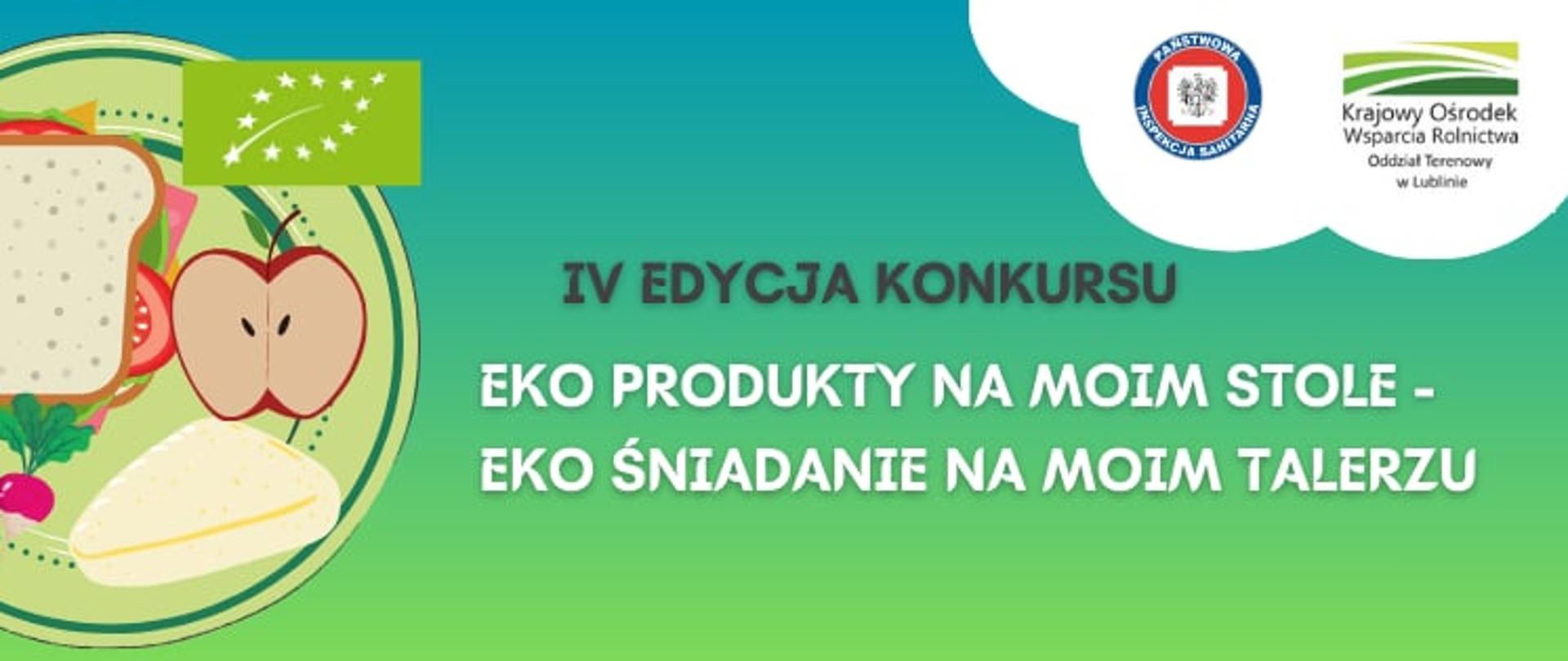 IV Edycja konkursu "EKO PRODUKTY NA MOIM STOLE-EKO ŚNIADANIE NA MOIM TALERZU".