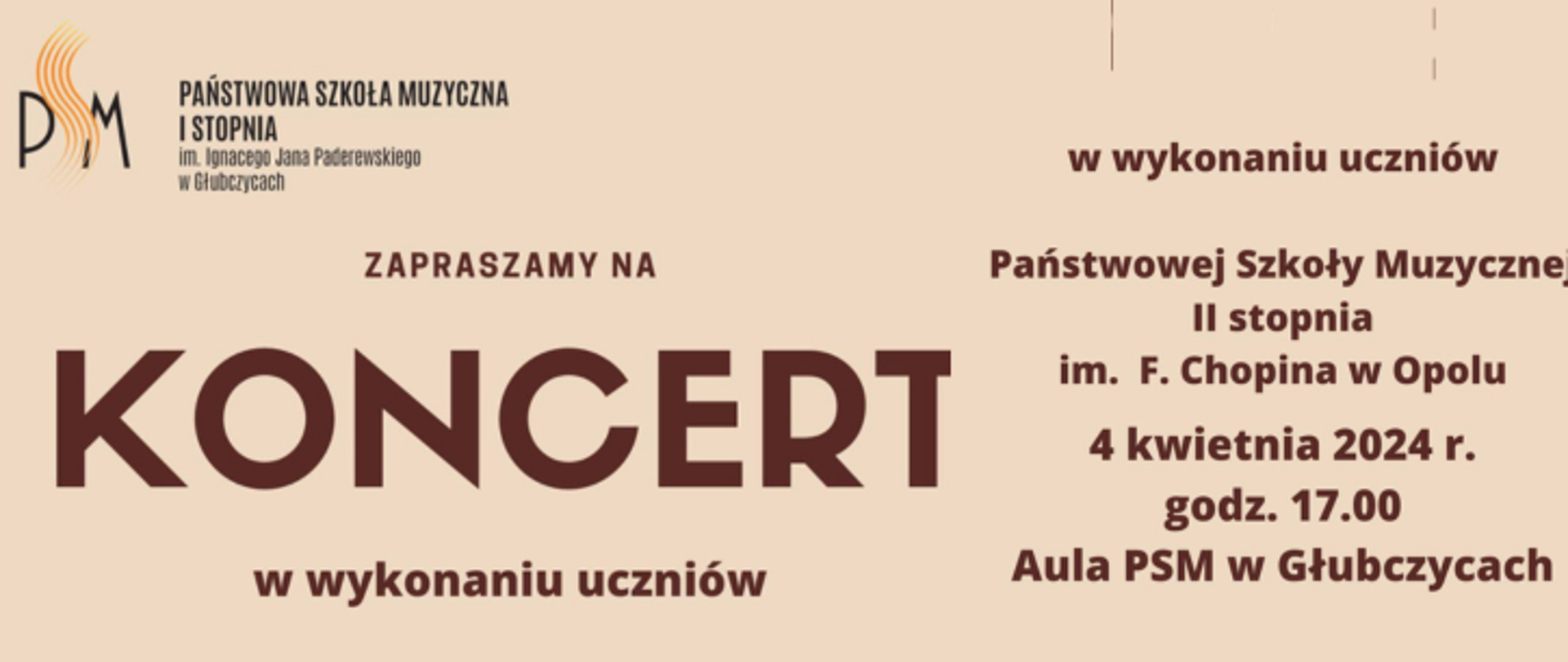 Koncert w wykonaniu uczniów PSM II stopnia w Opolu - 4 kwietnia 2024 r godzina 17:00 AUla PSM w Głubczycach