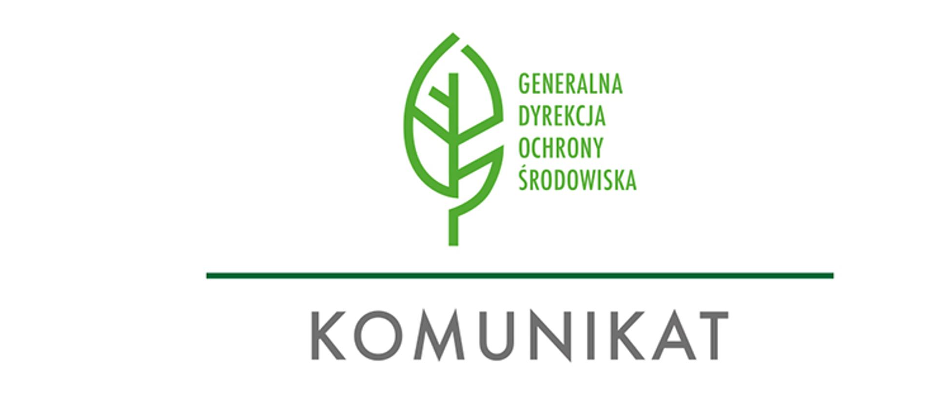 Na białym logotyp: zielony liść z napisem Generalna Dyrekcja Ochrony Środowiska. Pod grafiką zielona, pozioma kreska i szary napis KOMUNIKAT. 