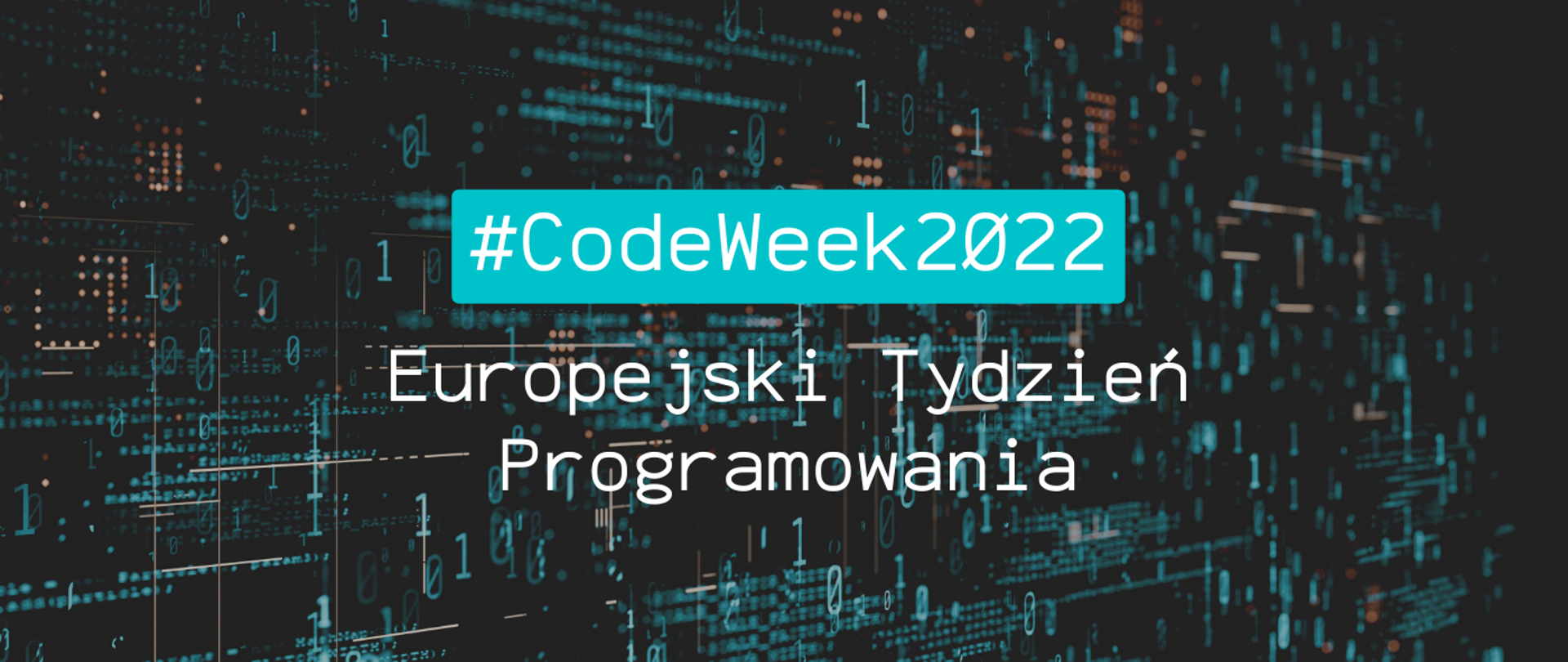 Czarne tło z cyframi w kolorze morskim na nim napis CodeWeek2022 Europejski Tydzień Programowania