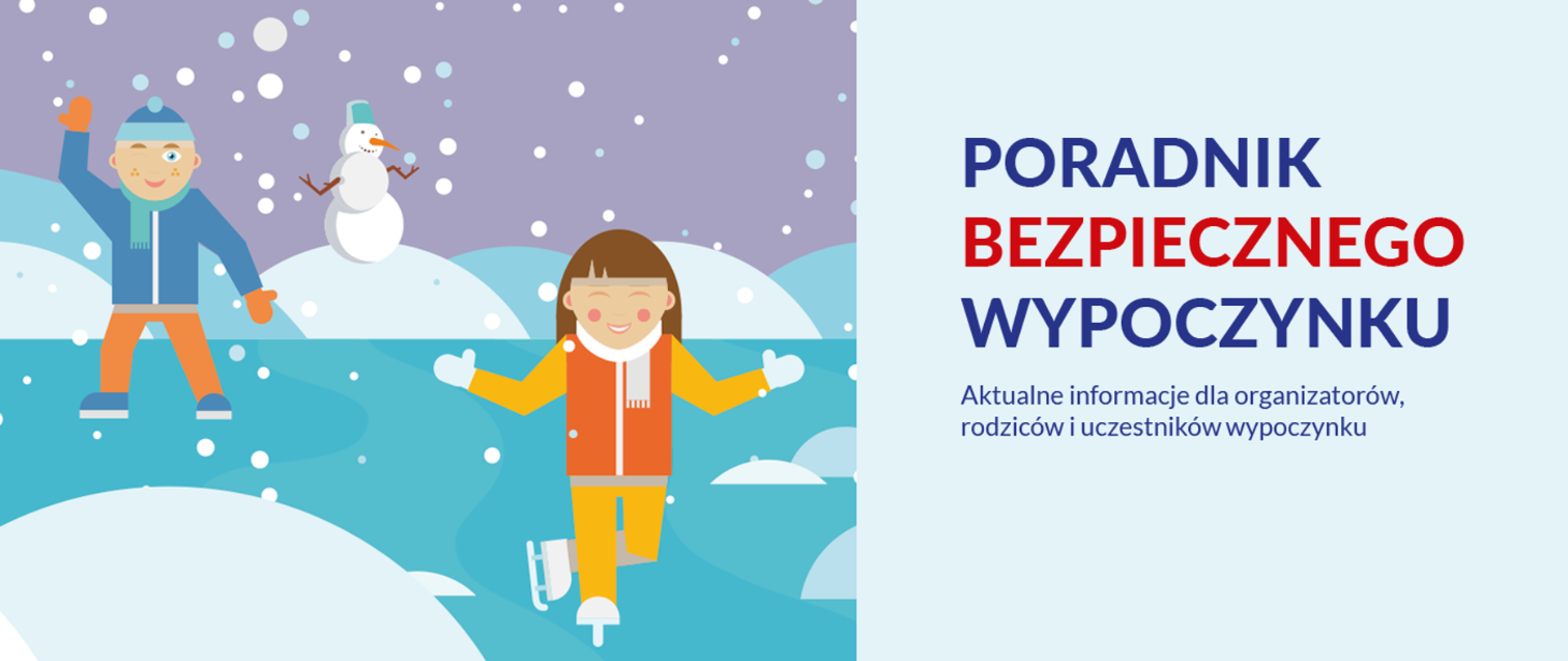Obraz przedstawia animację dzieci bawiących się na lodzie, z prawej strony napis "poradnik bezpiecznego wypoczynku, aktualne informacje dla organizatorów, rodziców i uczestników wypoczynku"