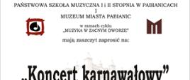 W górnej belce logo PSM i i II st Muzeum miasta Pabianic wraz z tytułem cyklu "Muzyka w zacnym dworze". W centralnej części plakatu, na tle szarego zdjęcia budynku dworu Kapituły Krakowskiej tytuł koncertu.