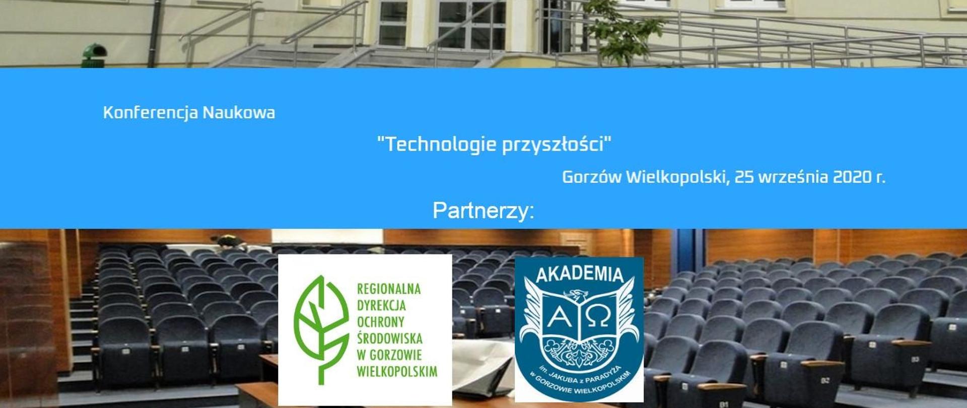 Na zdjęciu logo RDOŚ i Akademii PWSZ w Gorzowie Wlkp. oraz napis konferencja naukowa Technologie przyszłości Gorzów Wlkp., 25 września 2020 r. 