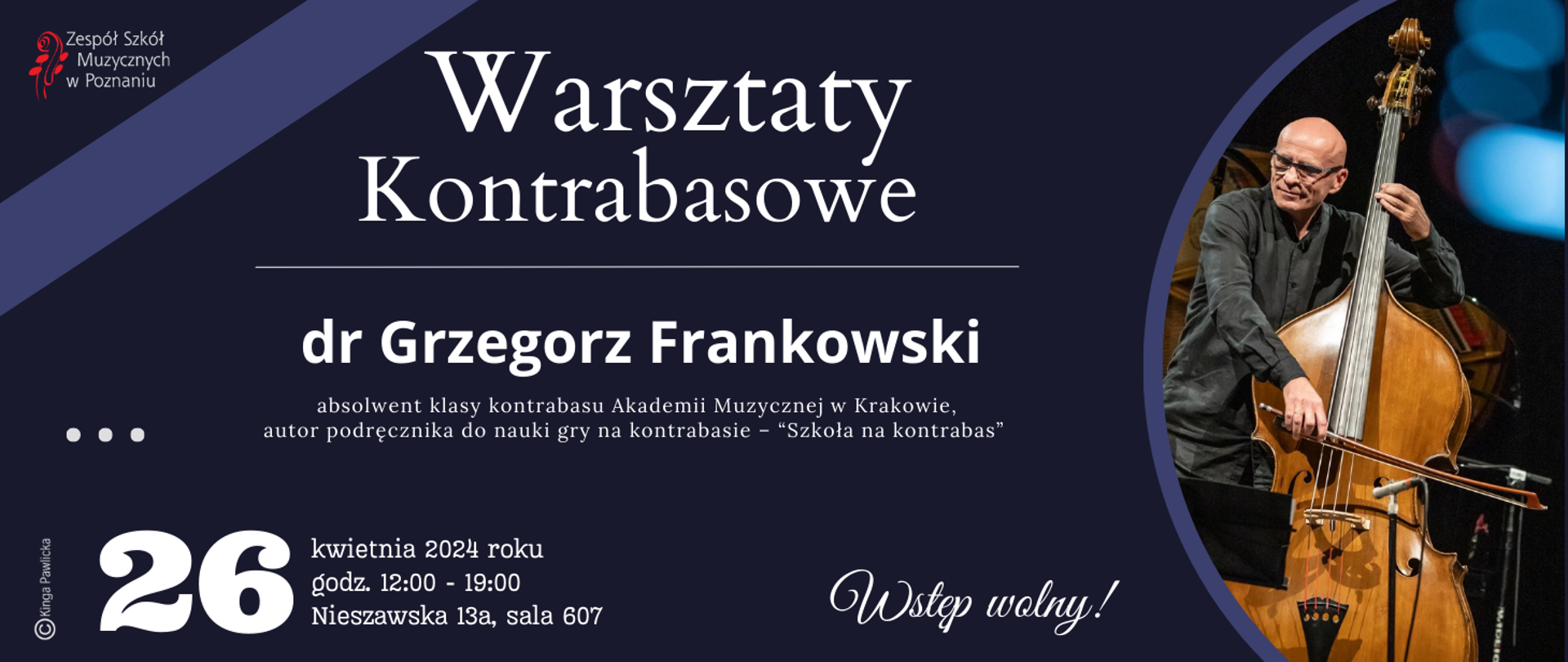 Plakat na granatowym tle ze zdjęciem dra. Grzegorza Frankowskiego, Warsztaty kontrabasowe, 26 kwietnia 2024 roku