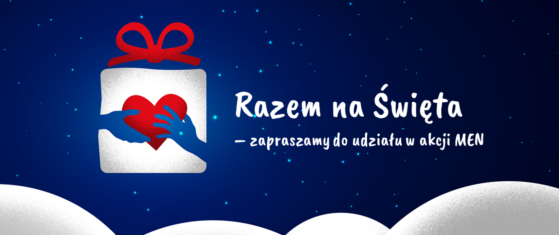 Grafika z gwieździstym niebem i śniegiem. Na środku logo akcji "Razem na Święta" oraz tekst "Razem na Święta – zapraszamy do udziału w akcji MEN"