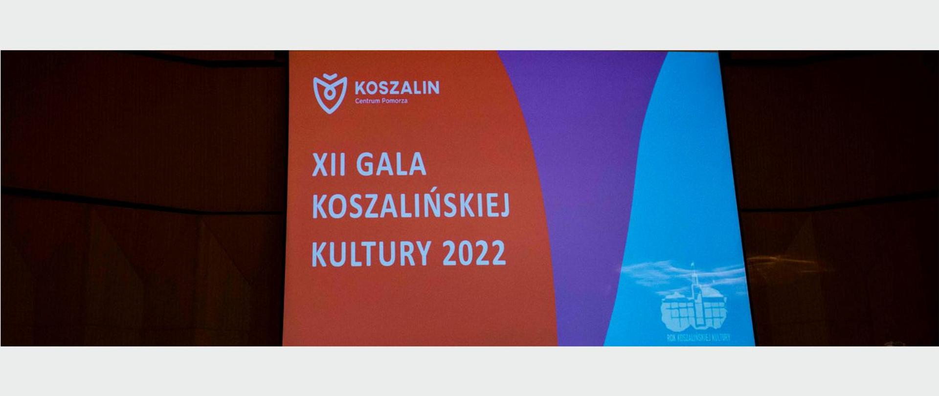 Zdjęcie banneru z napisem XII Gala Koszalińskiej Kultury 2022