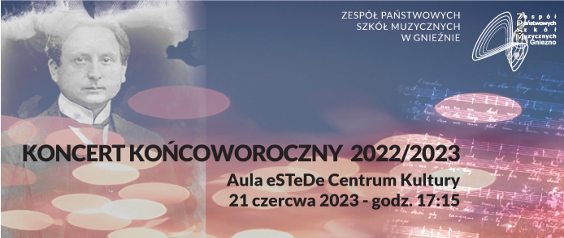 na różowo-fioletowym tle z lewej strony wizerunek Feliksa Nowowiejskiego, w prawym górnym roku logo ZPSM, na dole czarną czcionką informacje o koncercie końcoworocznym w eSTeDe 21 czerwca 2023r.