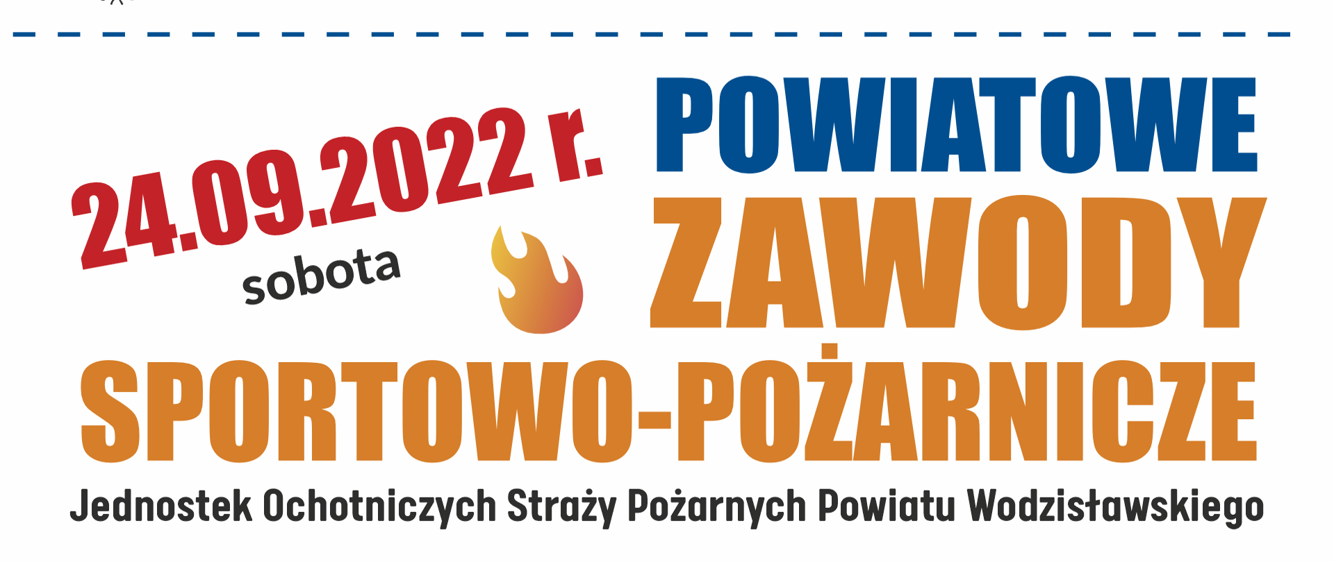 Plakat reklamujący Powiatowe Zawody Sportowo Pożarnicze OSP. MOSiR Centrum, Bogumińska 8, Wodzisław Śląski, Sobota 24 września 2022 roku, godzina 10:00.