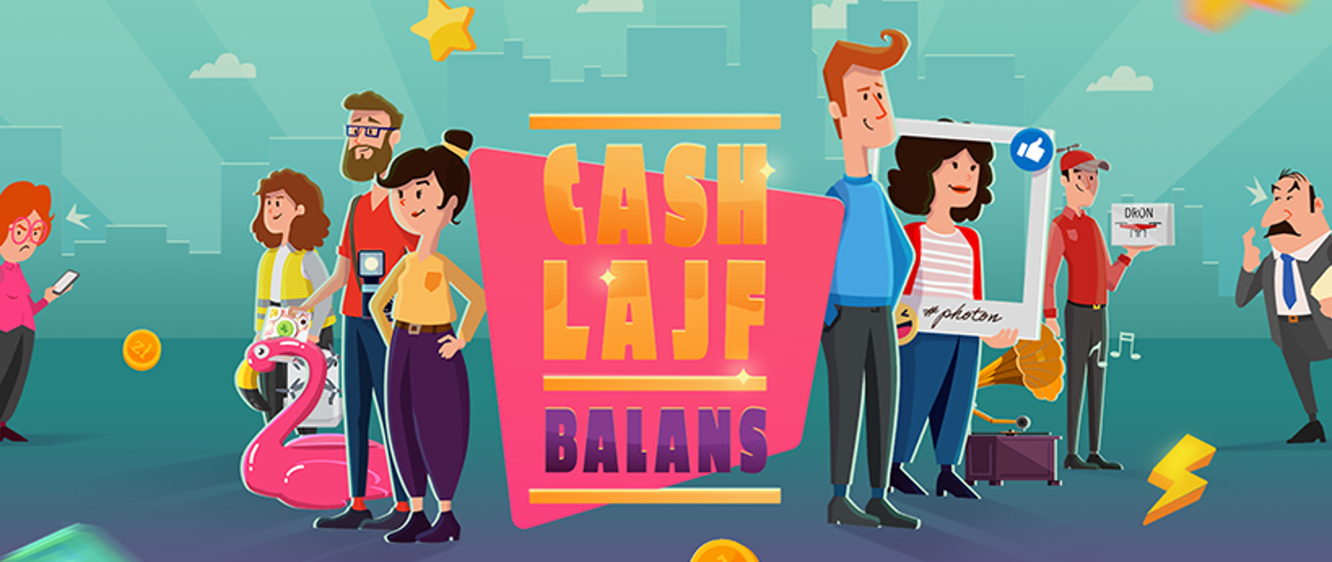 Zdjęcie animowane kampanii Cash Lajf Balans. Nazwa kampania w centralnym punkcie zdjęcia, wokół uśmiechnięci ludzie.