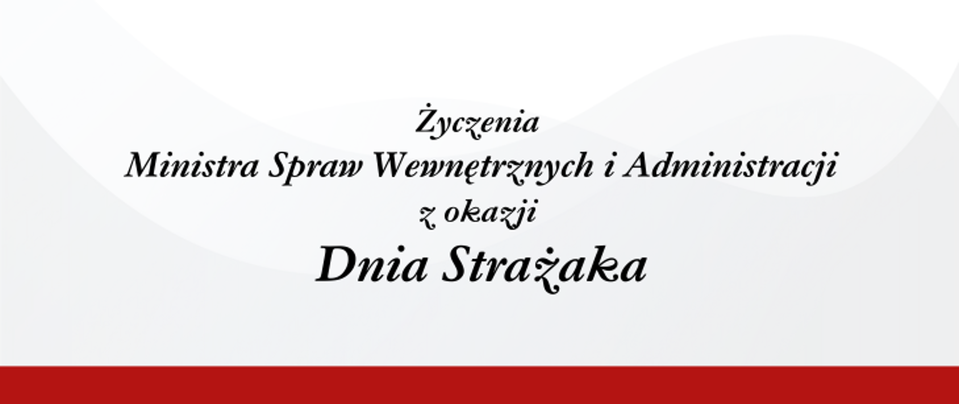 Życzenia Ministra Spraw Wewnętrznych i Administracji z okazji Dnia Strażaka 2023