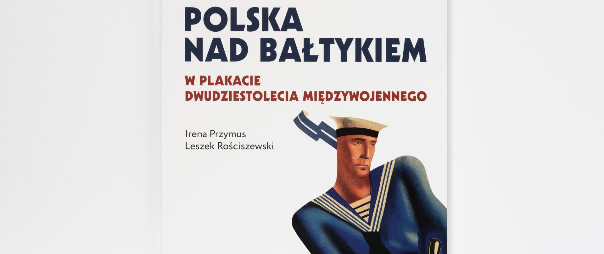 Polska nad Bałtykiem w plakacie dwudziestolecia międzywojennego