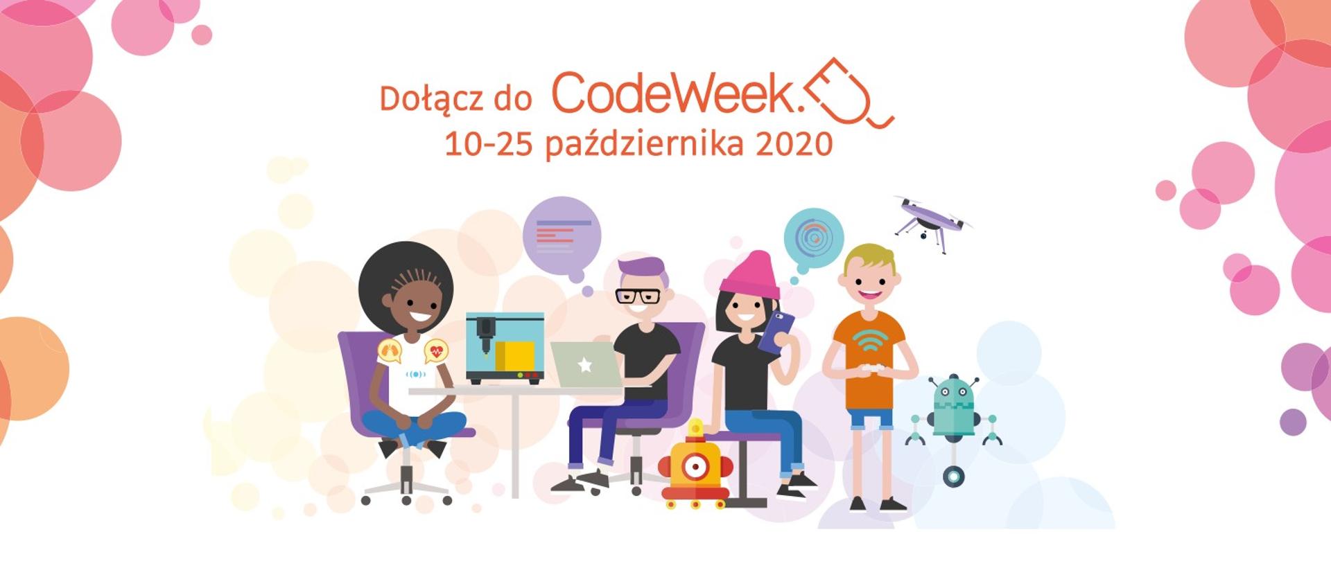 Napis "Dołącz do CodeWeek 10-25 października 2020", dzieci i młodzież programując roboty, drona.