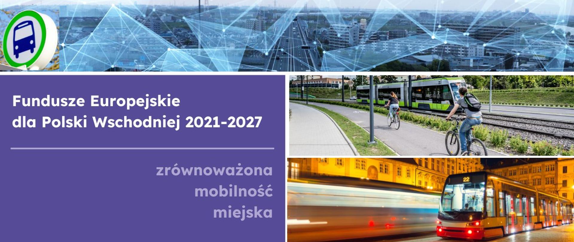 Fundusze Europejskie Polska Wschodnia zrównoważona mobilność