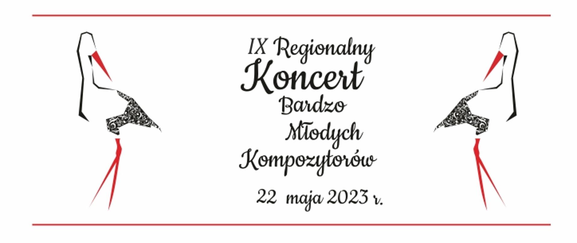 Baner na białym tle informujący o IX Regionalnym Koncercie Bardzo Młodych Kompozytorów, który odbędzie się 22 maja 2023 roku w szkole muzycznej w Głubczycach. Z lewej i prawej strony grafika przedstawiająca bociana - logo koncertu.