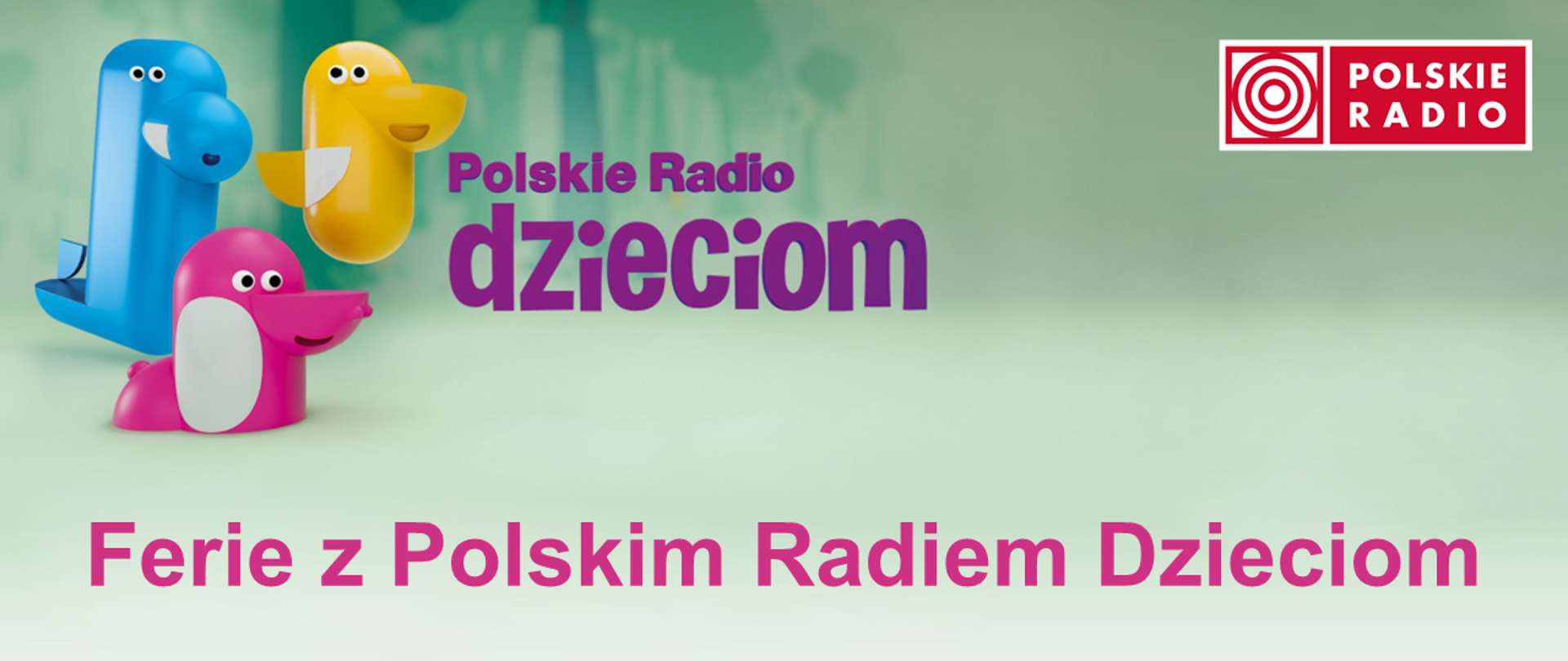 Plansza przedstawia napis ferie z polskim radiem dzieciom i u góry napis Polskie radio dzieciom, w prawym górnym rogu napis biały na czerwonym tle polskie radio. W lewym górnym rogu różowa, niebieska i żółta figurki przypominające zwierzątka. 