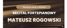 Na tle klawiatury fortepianu informacja o koncercie Mateusza Rogowskiego w dniu 2 marca 2023 roku
