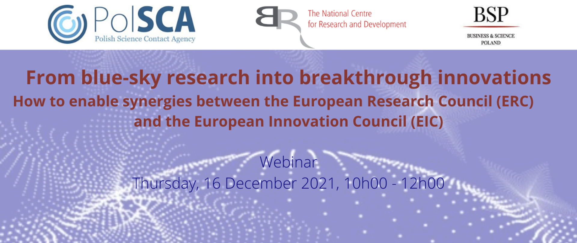 From blue-sky research into breakthrough innovations. How to enable synergies between the European Research Council (ERC) and the European Innovation Council (EIC)