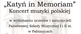 W górnej części plakatu logo PSM w Pabianicach i Muzeum miasta Pabianic, w środkowej części na białym tle,tytuł koncertu wraz z informacją o prowadzącym, dacie i miejscu wydarzenia. W tle szary zarys renesansowego dworu kapituły krakowskiej - siedziby muzeum.