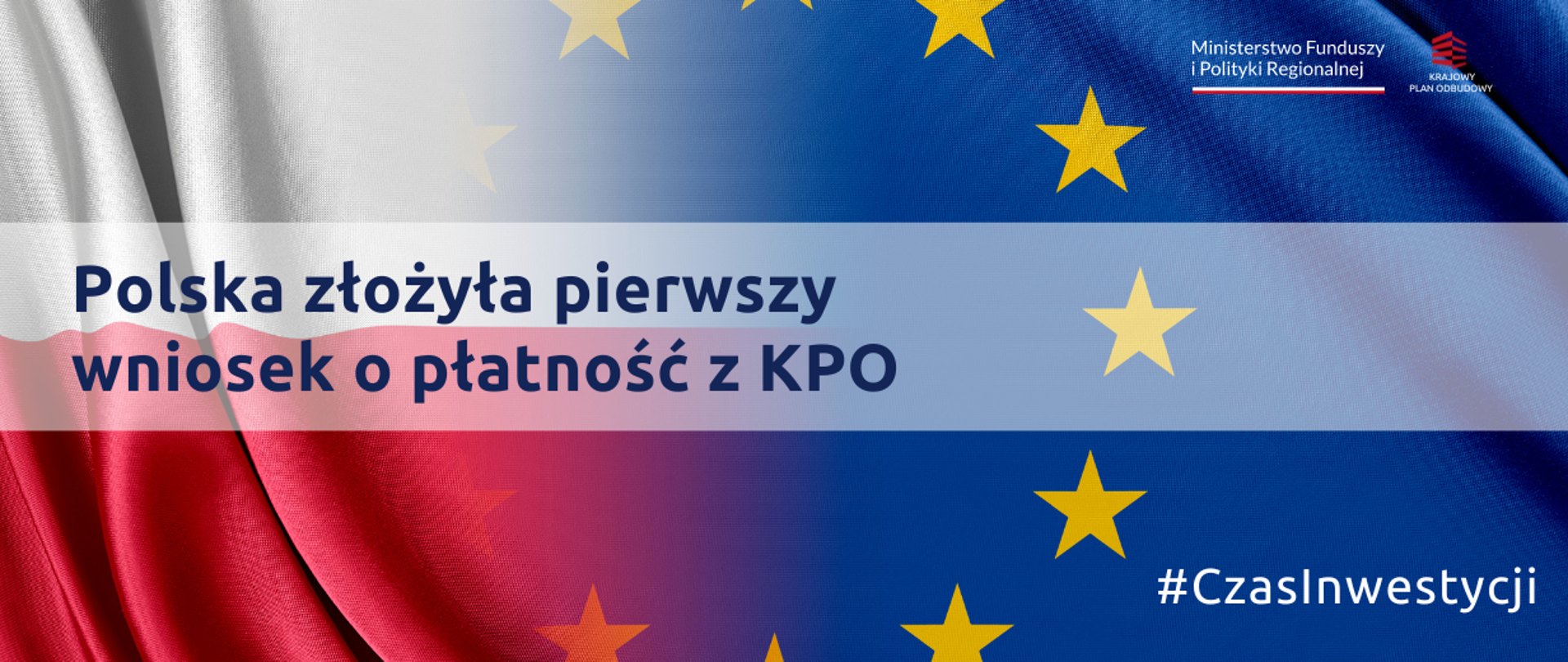 Polska złożyła pierwszy wniosek o płatność z KPO, na grafice flagi Polski i UE 