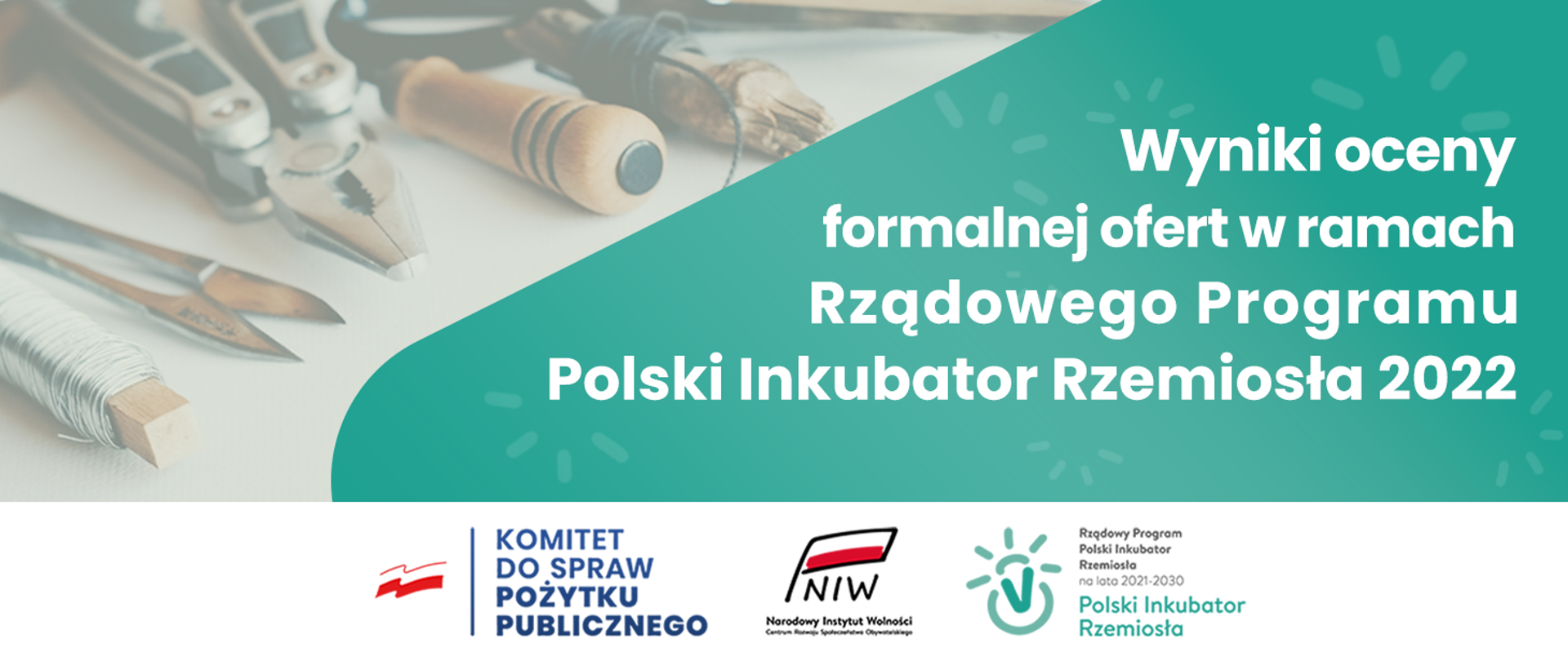 Polski Inkubator Rzemiosła Edycja 2022 – wyniki oceny formalnej!