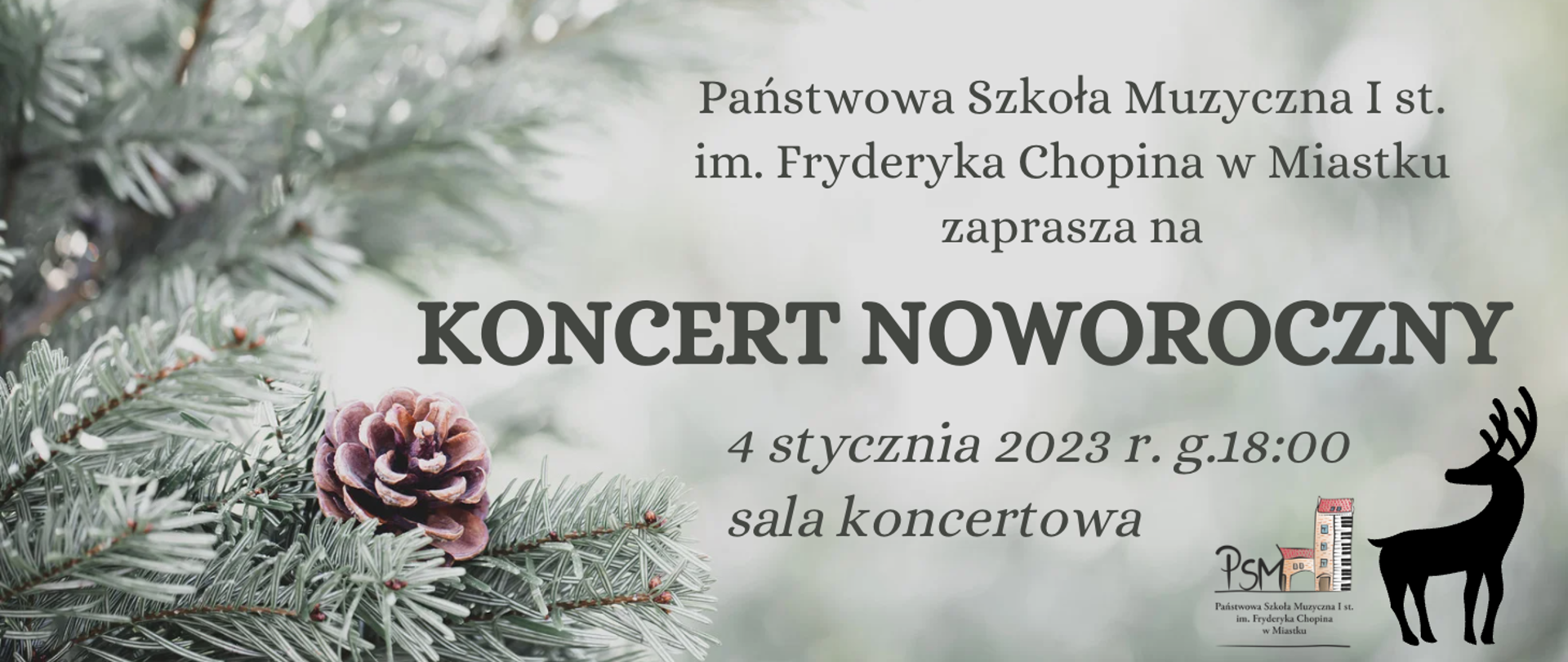 Grafika przedstawiająca motyw zimowy, informująca o koncercie noworocznym 4 stycznia 2023 r. w sali koncertowej Państwowej Szkoły Muzycznej I st. im. Fryderyka Chopina w Miastku. 