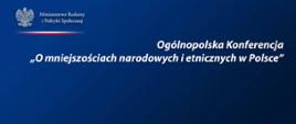 Ogólnopolska Konferencja "O mniejszościach narodowych i etnicznych w Polsce"