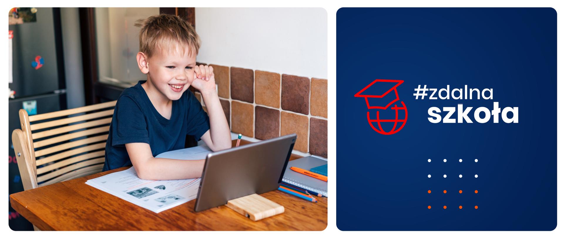 Po lewej stronie zdjęcie uśmiechniętego dziecka siedzącego w kuchni przy stole podczas odrabiania lekcji. Na blacie rozłożone są podręczniki, zeszyty i kredki, na podstawce stoi tablet. Po prawej stronie na granatowym tle logotyp Zdalnej Szkoły.