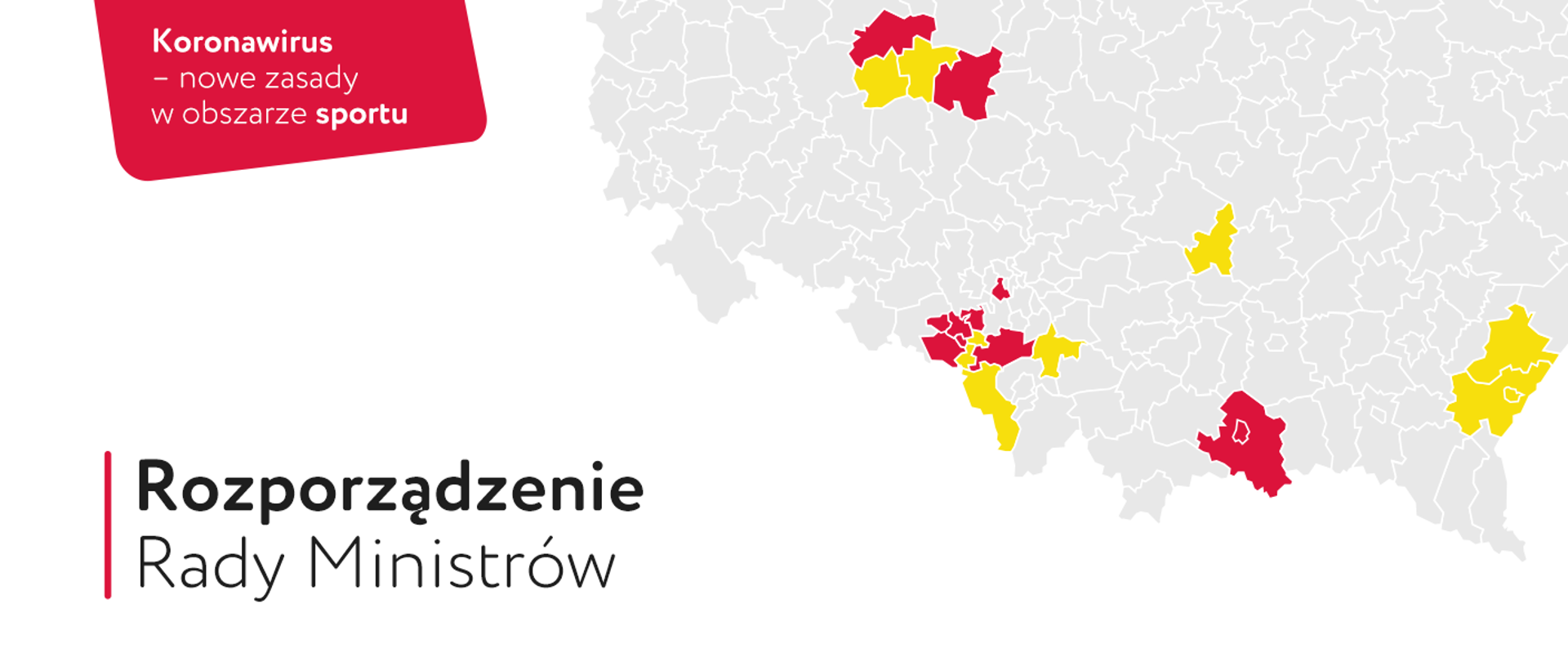 Napis "Koronawirus - nowe zasady w obszarze sportu", pod spodem "Rozporządzenie Rady Ministrów". W tle fragment mapy Polski z zaznaczonymi na żółto i czerwono dziewiętnastoma powiatami. 