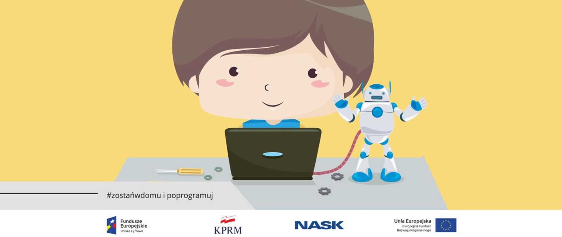 Kolorowa grafika z ilustracją chłopca z laptopem i robotem. Na dole po lewo tekst "#zostańwdomu i programuj"