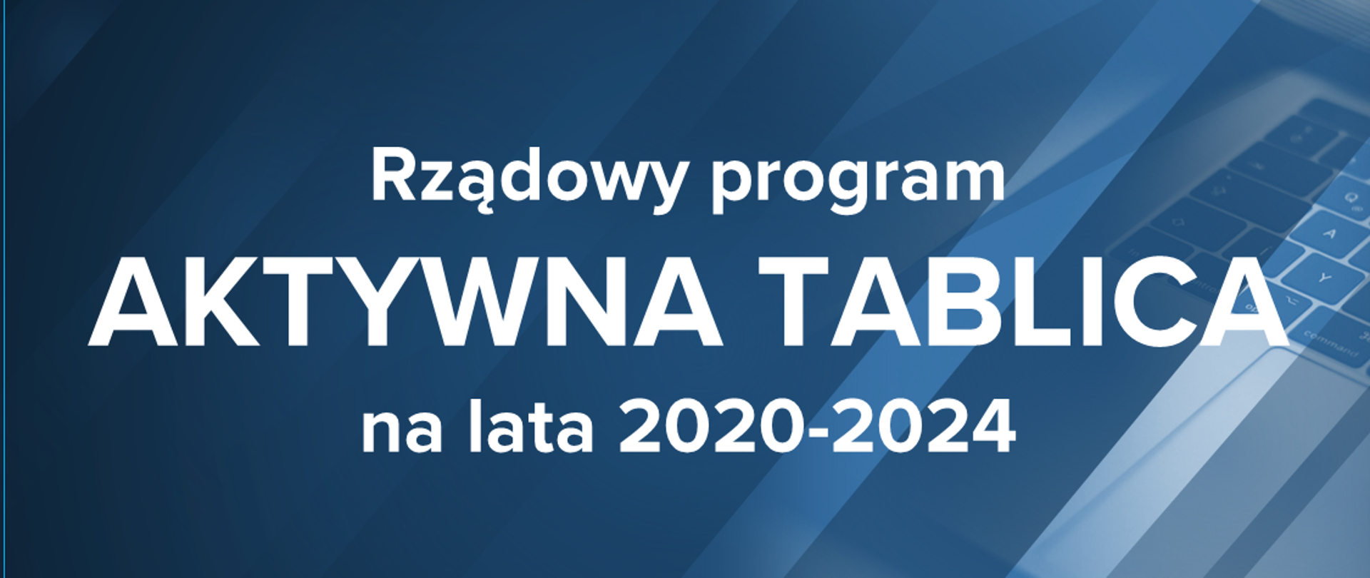 Ciemnoniebieska grafika z tekstem – Rządowy program "Aktywna tablica" na lata 2020-2024