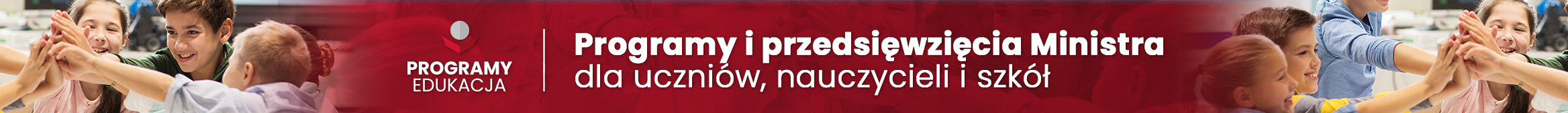 Programy i przedsięwzięcia dla uczniów, nauczycieli i szkół
