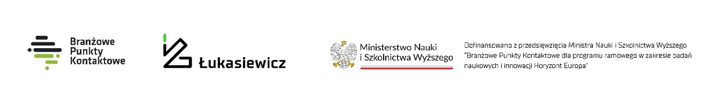 Belka z logo MNiSW i napisem Dofinansowano z przedsięwzięcia Ministra nauki i szkolnictwa wyższego "Branżowe Punkty Kontaktowe dla programu ramowego w zakresie badań naukowycvh i innowacji Horyzont Europa"