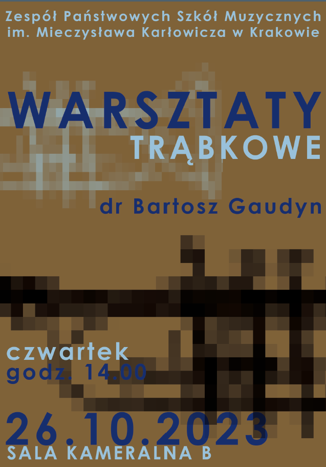Na pomarańczowym tle znajduje się wypikselowana (rozmazana) biała trąbka a poniżej w kolorze czarnym. Na samej górze znajduje się nazwa szkoły Zespół Państwowych Szkół Muzycznych i. Mieczysława Karłowicza w Krakowie. Poniżej widnieje napis Warsztaty trąbkowe, dr Bartosz Gaudyn. W dolnym lewym rogu napisana jest data, godzina i miejsce warsztatów: czwartek godz. 14:00, 26.10.2023, sala kameralna.
