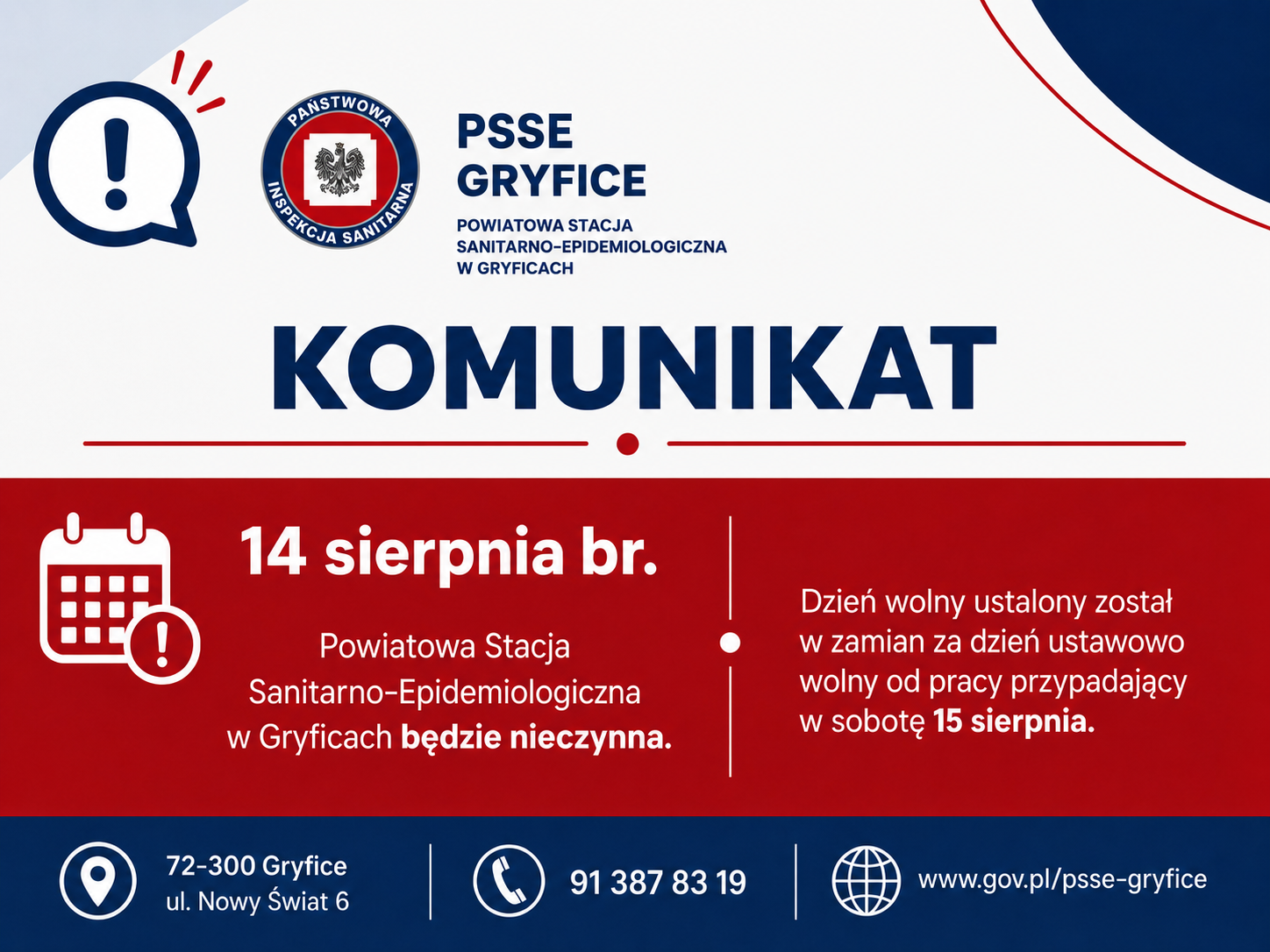 Komunikat PSSE Gryfice: 14 sierpnia Powiatowa Stacja Sanitarno-Epidemiologiczna w Gryficach będzie nieczynna. Dzień wolny wyznaczono w zamian za święto przypadające 15 sierpnia.